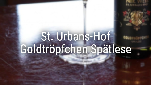Read more about the article St. Urbans-Hof – Goldtröpfchen Spätlese (English)